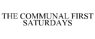 THE COMMUNAL FIRST SATURDAYS