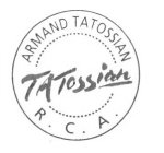 ARMAND TATOSSIAN TATOSSIAN R. C. A.