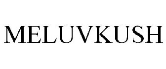 MELUVKUSH