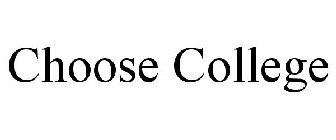 CHOOSE COLLEGE