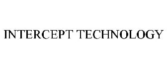 INTERCEPT TECHNOLOGY