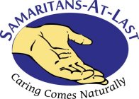 SAMARITANS-AT-LAST CARING COMES NATURALLY