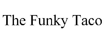 THE FUNKY TACO