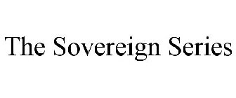 THE SOVEREIGN SERIES