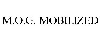 M.O.G. MOBILIZED