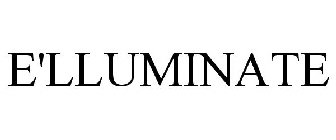 E'LLUMINATE