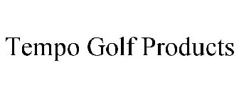 TEMPO GOLF PRODUCTS