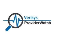 VERISYS PROVIDERWATCH