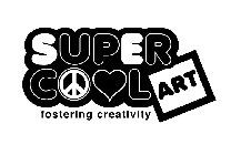 SUPER COOL ART FOSTERING CREATIVITY