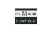 THE M WORD THE MONEY TALK