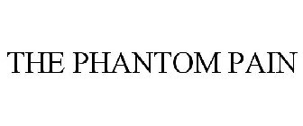 THE PHANTOM PAIN