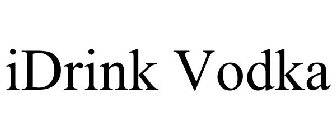 IDRINK VODKA