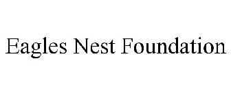 EAGLES NEST FOUNDATION