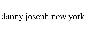 DANNY JOSEPH NEW YORK