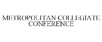 METROPOLITAN COLLEGIATE CONFERENCE