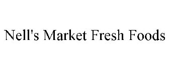 NELL'S MARKET FRESH FOODS
