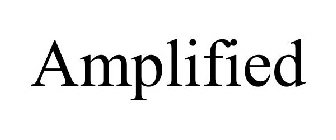 AMPLIFIED
