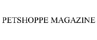 PETSHOPPE MAGAZINE