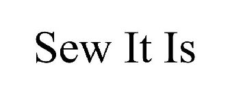 SEW IT IS