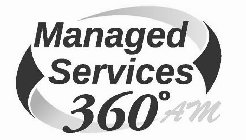 MANAGED SERVICES 360 AM