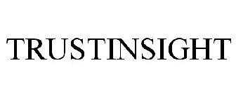 TRUSTINSIGHT