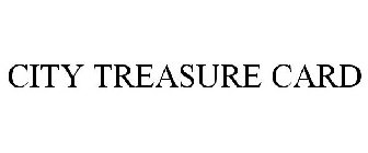 CITY TREASURE CARD