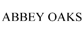 ABBEY OAKS