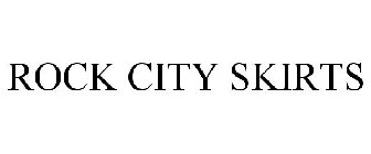 ROCK CITY SKIRTS
