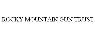 ROCKY MOUNTAIN GUN TRUST
