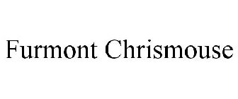 FURMONT CHRISMOUSE