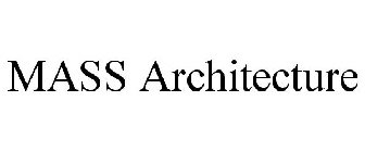 MASS ARCHITECTURE