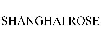 SHANGHAI ROSE