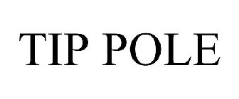 TIP POLE
