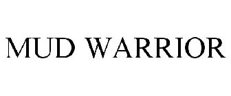 MUD WARRIOR