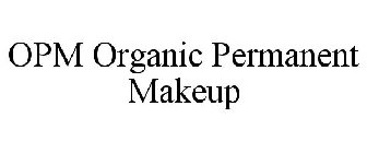 OPM ORGANIC PERMANENT MAKEUP