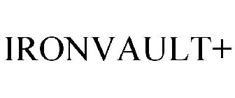 IRONVAULT+