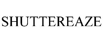 SHUTTEREAZE