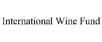 INTERNATIONAL WINE FUND