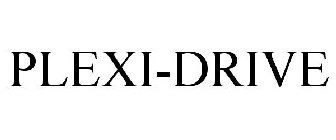 PLEXI-DRIVE