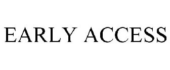 EARLY ACCESS