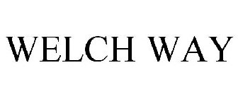 WELCH WAY