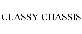 CLASSY CHASSIS