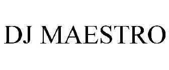DJ MAESTRO