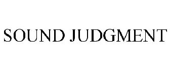 SOUND JUDGMENT