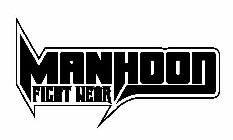 MANHOOD FIGHT WEAR