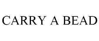 CARRY A BEAD