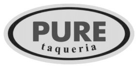 PURE TAQUERIA