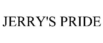 JERRY'S PRIDE