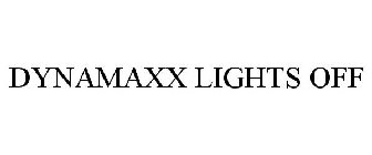 DYNAMAXX LIGHTS OFF