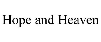 HOPE AND HEAVEN
